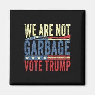 Íman Nós Não Somos Lixo Vote Trump Para Presidente 2025