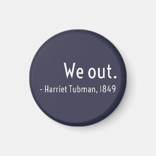 Íman Nós saímos. Harriet Tubman, subterrânea