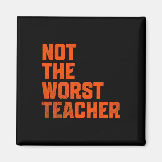 Íman Not A Worst Teacher Funny Sarcastic Saying  (Frente)