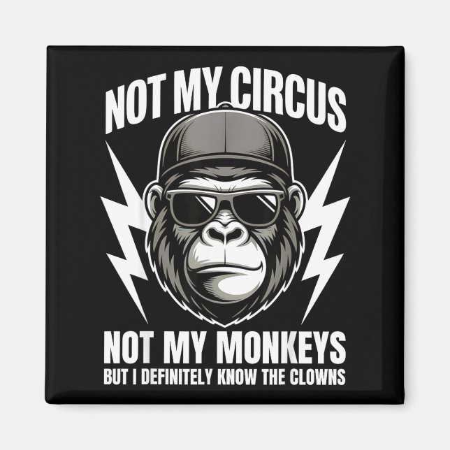 Íman Not My Circus Not My Monkeys But I Definitely Know (Frente)