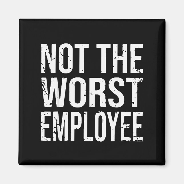 Íman Not The Worst Employee Funny Sarcastic Work Office (Frente)