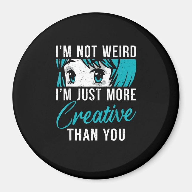 Íman Not Weird Just More Creative Anime Lover Creative  (Frente)
