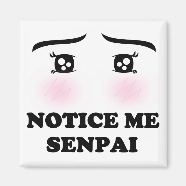 Íman Notem-Me Senpai Blushing Animy Kawaii Suki (Frente)