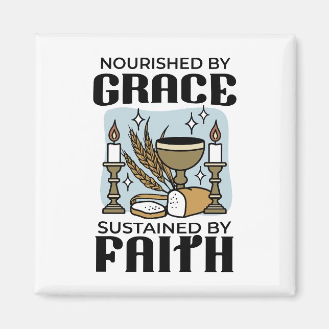 Íman Nourished by Grace, Sustained by Faith Design (Frente)