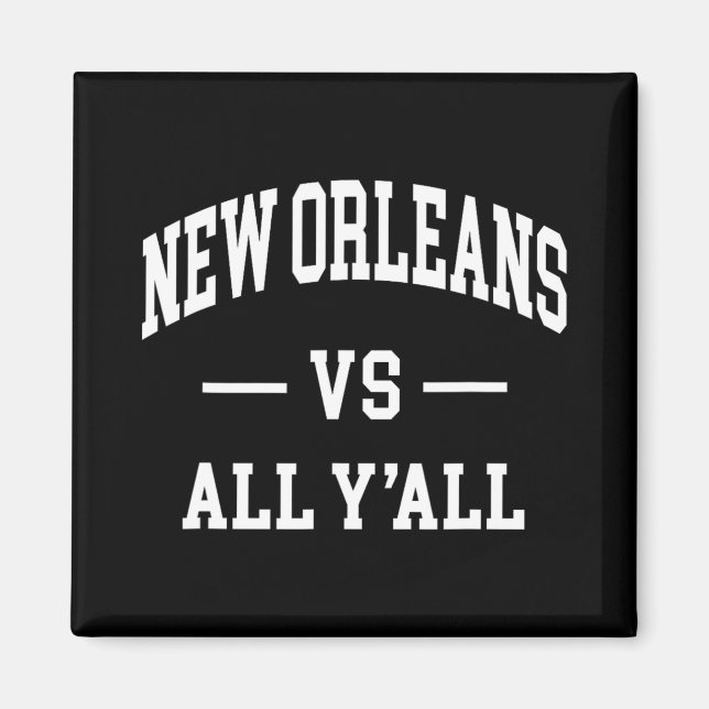 Íman Nova Orleans Vs Todos Vocês - Design Retrô - Clic (Frente)