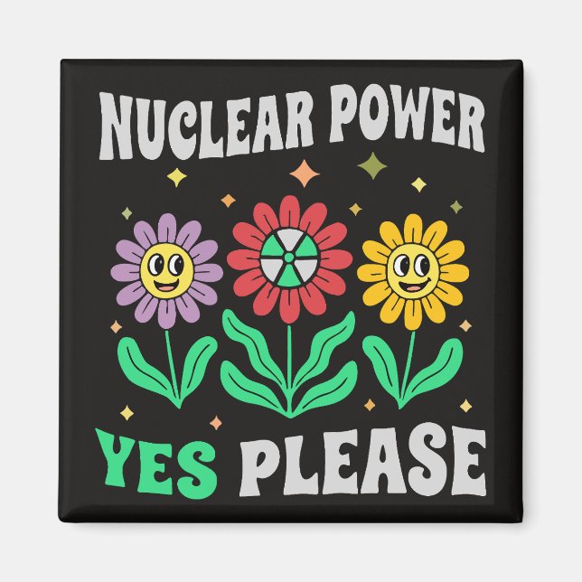 Íman Nuclear power yes please smiling flowers (Frente)