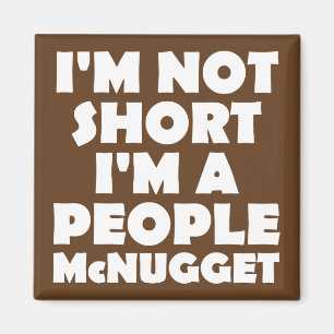 Íman Nugget Funny Fridge Nugget de Pessoas Curtas