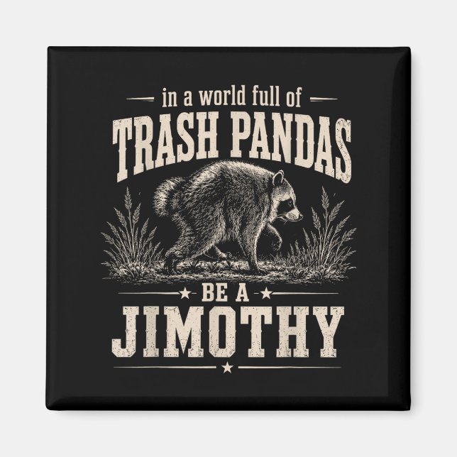 Íman Num Mundo Cheio De Mapaches Seja Um Jimothy (Frente)