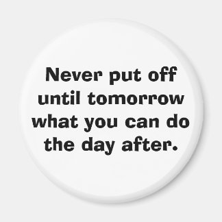 Íman Nunca adie até amanhã...