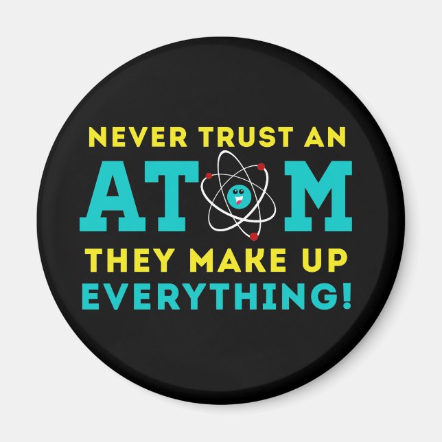 Íman Nunca confie em um Atom, eles inventam tudo (Frente)