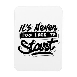 Íman nunca é tarde para começar a design motivadora