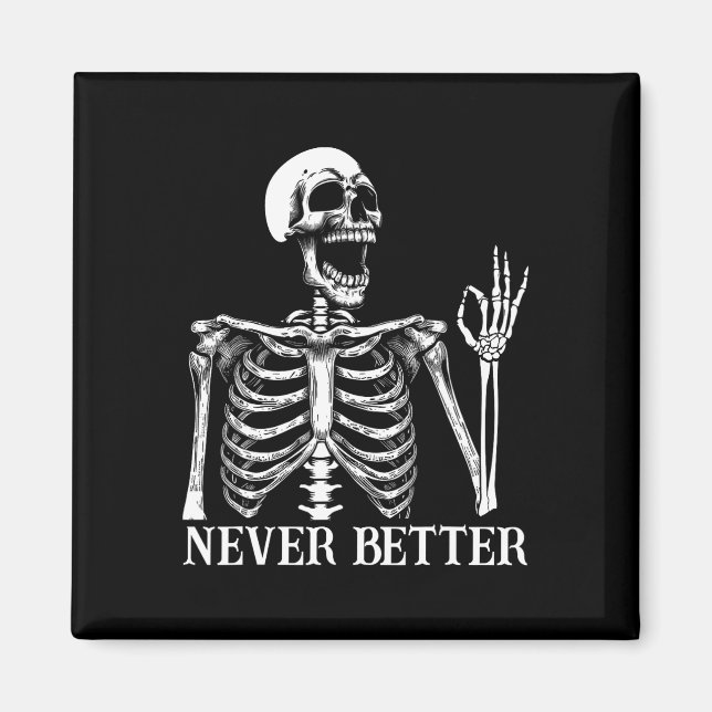 Íman Nunca Melhor Esqueleto Engraçado Halloween Mulhere (Frente)