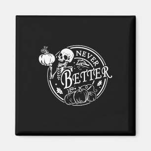 Íman Nunca Melhor Esqueleto Halloween Engraçado Skull P