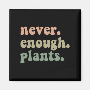 Íman Nunca Plantas Suficientes Jardinagem Jardim Engraç