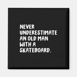 Íman Nunca Subestime Um Homem Velho Com Um Skate