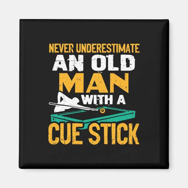 Íman Nunca Subestime Um Velho Com Um Pau Cue Bi (Frente)