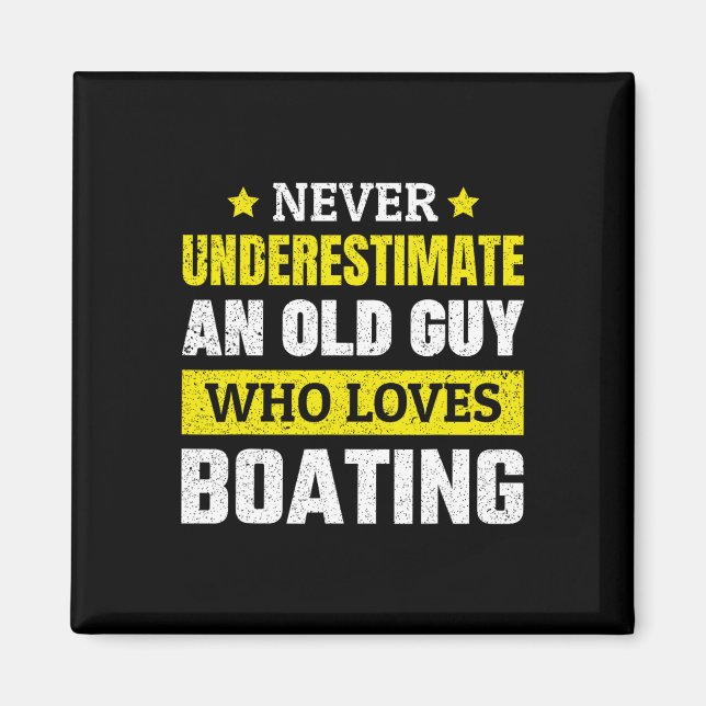 Íman Nunca Subestime Um Velho Que Ama Barcos F (Frente)