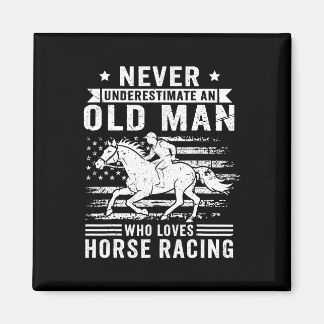 Íman Nunca Subestime Um Velho Que Ama Rac Cavalo (Frente)