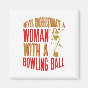 Íman Nunca subestime uma mulher com Bola de boliche
