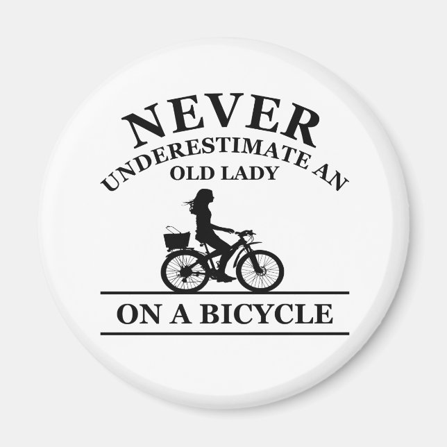 Íman Nunca Subestime Uma Velha Senhora Em Uma Bicicleta (Frente)