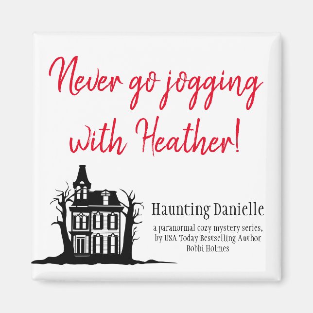 Íman Nunca vá correr com Heather! (Frente)