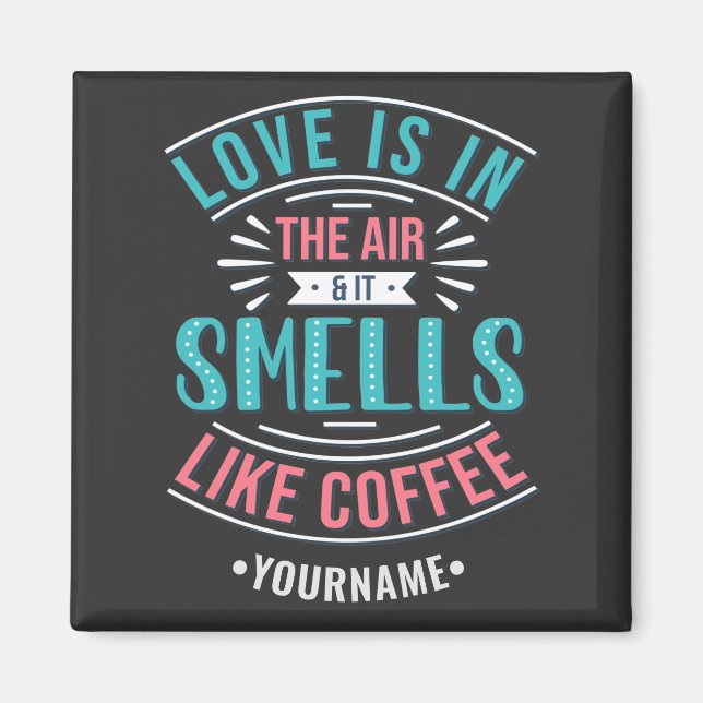 Íman O amor está no ar e cheira a café (Frente)