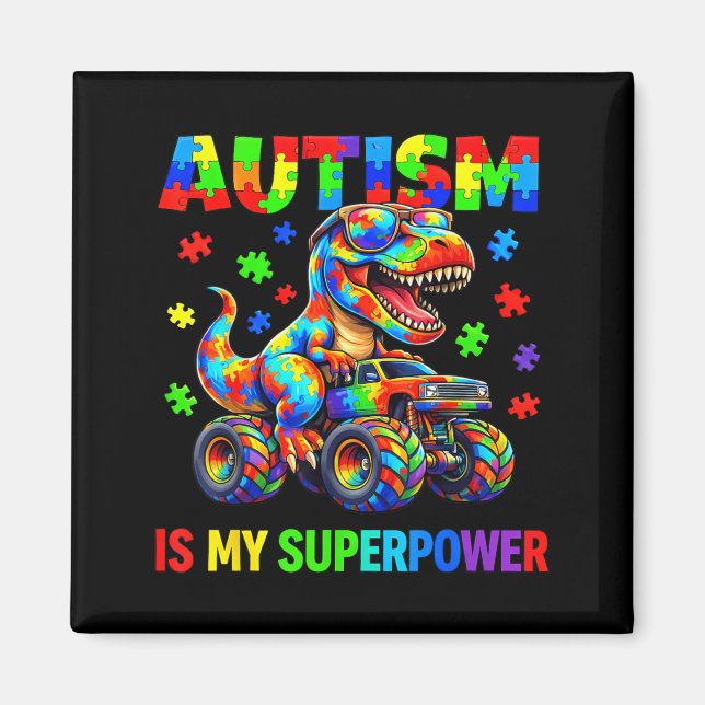 Íman O Autismo é Caminhão Monstro Dino T Rex Superpoder (Frente)