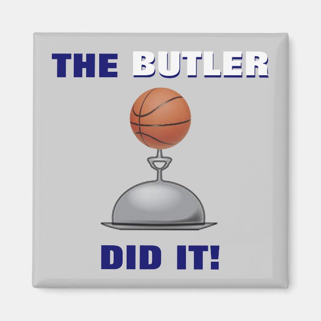 Íman O BUTLER Fez Isso! (Frente)