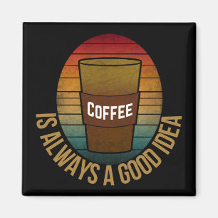 ÍMAN O CAFÉ É SEMPRE UMA BOA IDEIA