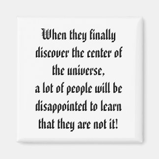 Íman O Centro do Universo!