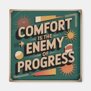 Íman O Conforto é o Inimigo do Progresso