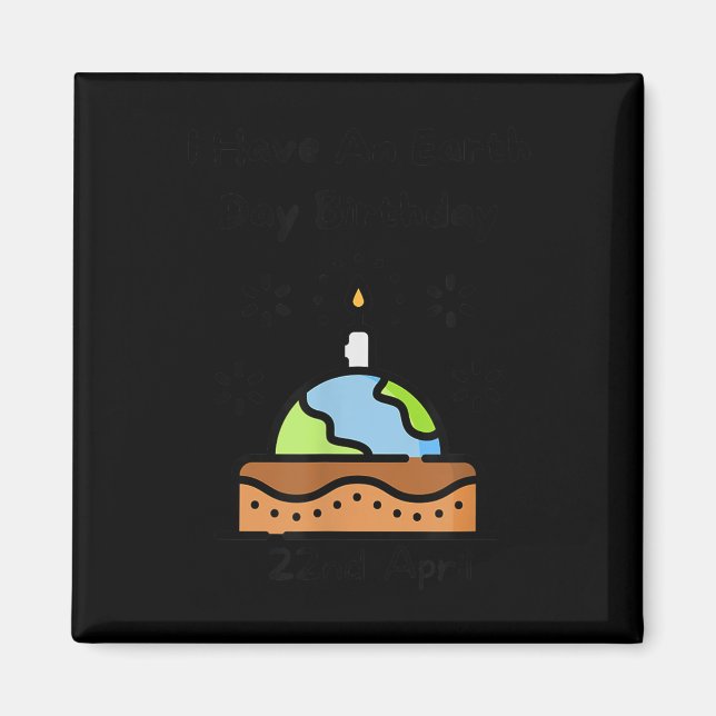 Íman O Dia da Terra é o meu aniversário Pro Environment (Frente)