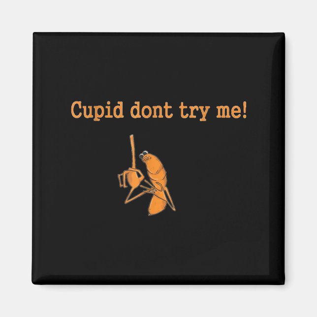 Íman O Dont Marcus Worm Meme Cupid Try (Frente)
