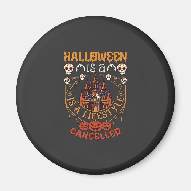 Íman O Halloween É Estilo de Vida Cancelado Castelo Cav (Frente)