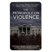 O ímã "Monopoly On Violence"