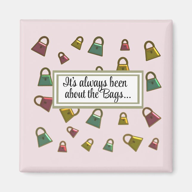 Íman O Magnet Sempre Foi Para Bolsas (Frente)