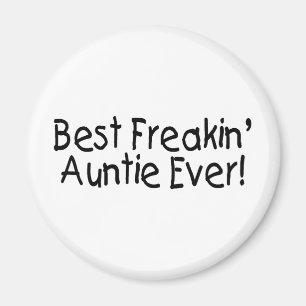 Íman O melhor Auntie Nunca 2 de Freakin