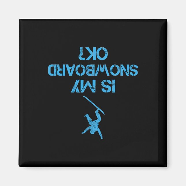 Íman O Meu Snowboard Está Bem Engraçado Com O Snowboard (Frente)