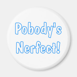 Íman O Nerfeito do Pobody!