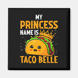 Íman O Nome da Minha Princesa É Taco Belle - Trocadilho