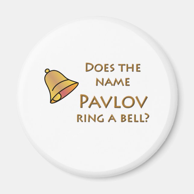 Íman O nome "Pavlov Ring a Bell"? (Frente)
