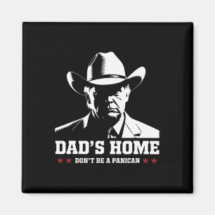 Íman O Papai Está em Casa Não Seja Um Panican Trump Cow