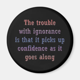 Íman O problema com a ignorância é que
