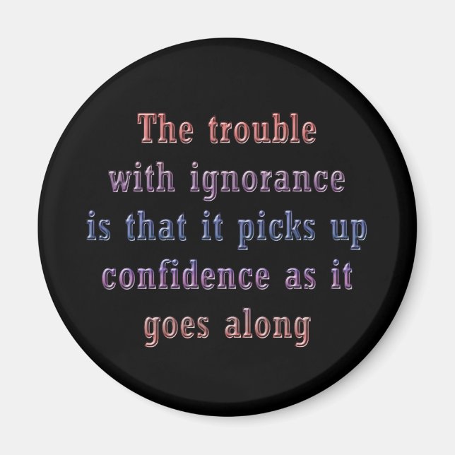 Íman O problema com a ignorância é que (Frente)