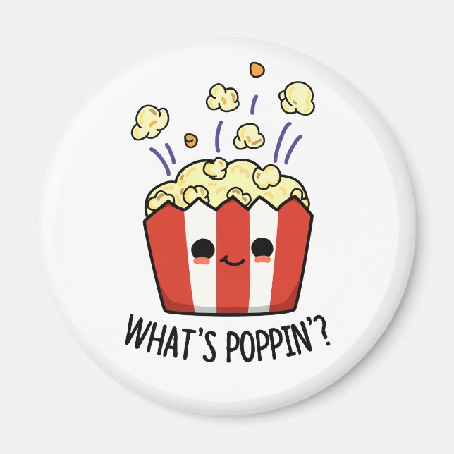 Íman O que é Poppin Funny Popcorn Pun (Frente)