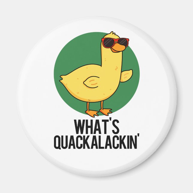 Íman O que é Quackalackin Engraçado Pun (Frente)