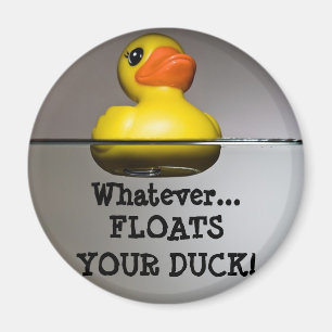 Íman O que quer que… FLUTUA SEU PATO!