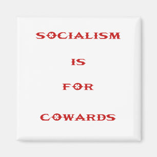 Íman o socialismo é para covardes