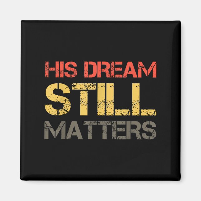 Íman O Sonho Importa Dia de Martin Luther King Direitos (Frente)