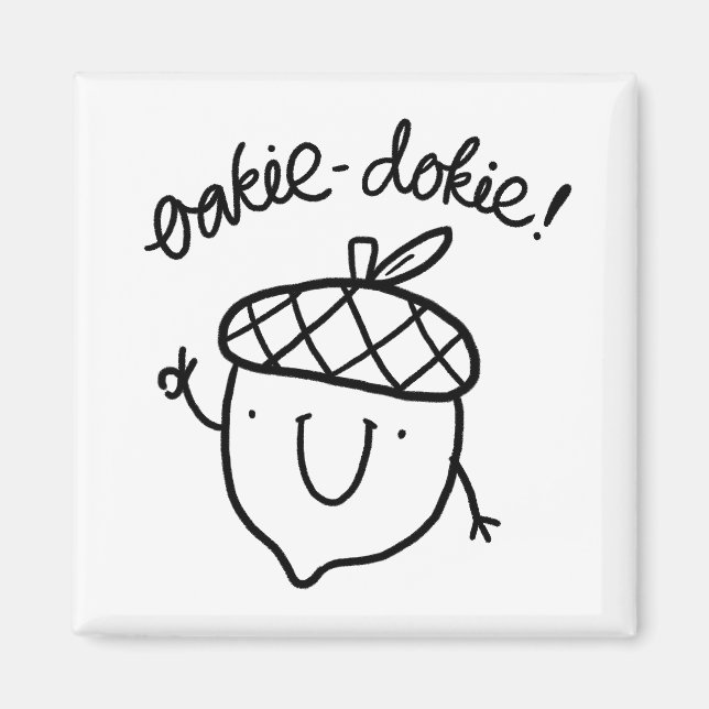 Íman Oakie Dokie Cute Acorn Pun Magnet (Frente)